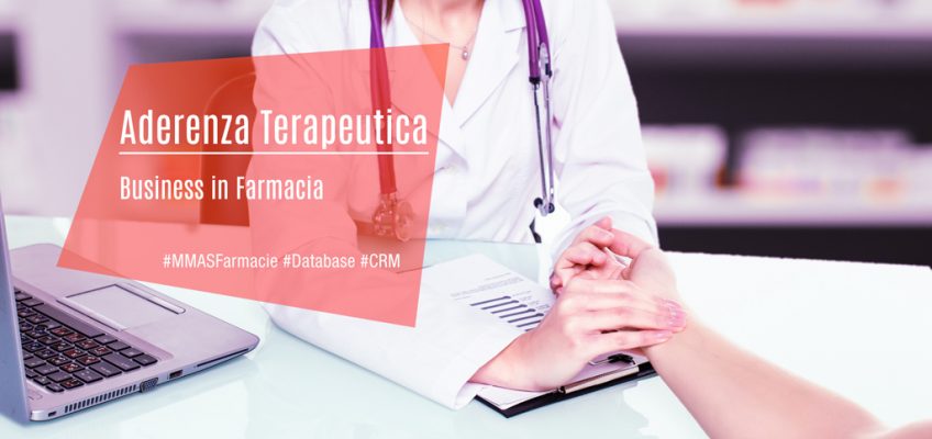 Aderenza-Terapeutica-Business-in-Farmacia-MMASFarmacie-Database-CRM-GeoMarketing